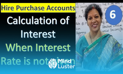 6 Problem on Calculation of Interest When Interest Rate is not given in Hire Purchase Accounts