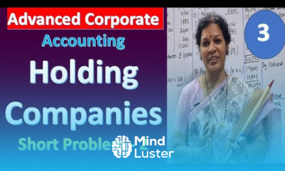 3 Holding Companies Short Problem 2 from Advanced Corporate Accounting Subject