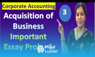 3 Acquisition of Business Important Essay Proble 1 from Corporate Accounting Subject