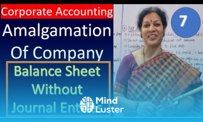 7 Amalgamation of Company Balance Sheet Without Journal Entries from Corporate Accounting Subject