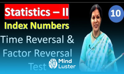 10 Fisher s Ideal Index With Time Reversal Factor Reversal Test In Statistics