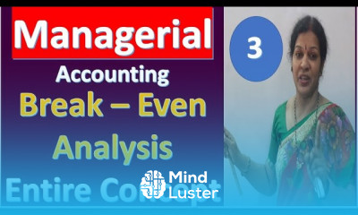 3 Break – Even Analysis Entire Concept from Managerial Accounting