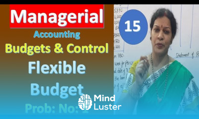 15 Budgets Budgetary Control Flexible Budget Prob No 1 from Managerial Accounting