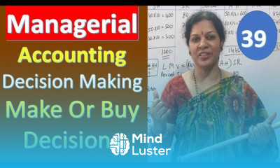 39 Decision Making Make Or Buy Decisions Introduction from Managerial Management Accounting
