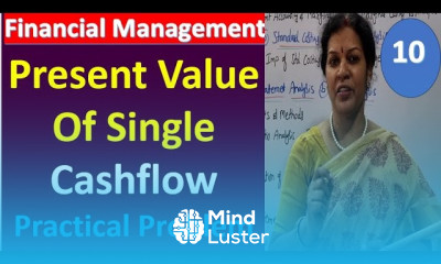 10 Present Value Of Single Cashflow Practical Problem from Time Value Of Money Financial Mgmt