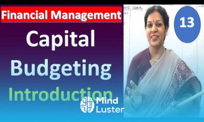 13 Capital Budgeting Introduction from Financial Management Subject