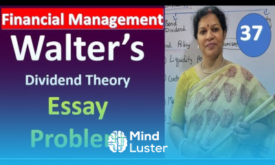 37 Walter s Dividend Theory Essay Problem from Financial Management Subject
