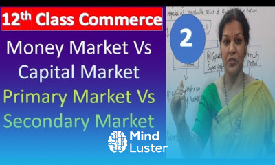 2 Money Market Vs Capital Market Primary Market Vs Secondary Market 12th Class Commerce Subj