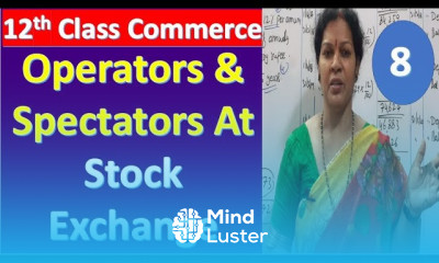 8 Operators Spectators At Stock Exchange 12th Class Commerce Subject