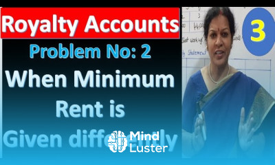 3 Royalty Accounts Problem No 2 When Minimum Rent is Given differently