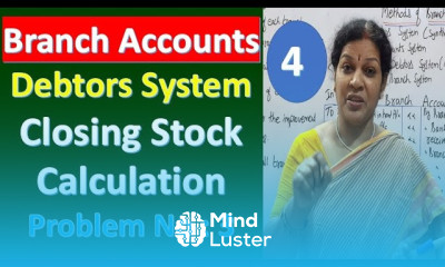 4 Branch Accounts Debtors System Closing Stock Calculation Problem No 3