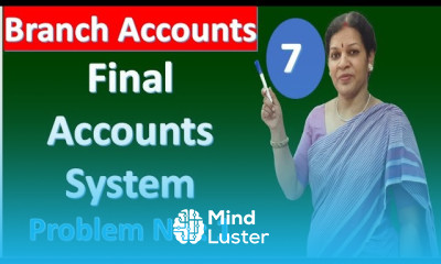 7 Branch Accounts Final Accounts System Problem No 1