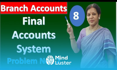 8 Branch Accounts Final Accounts System Problem No 2