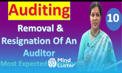 10 Removal Resignation Of an Auditor Most Expected Question from Auditing