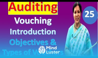 25 Vouching Introduction Objectives Types of Vouchers from Auditing Subject