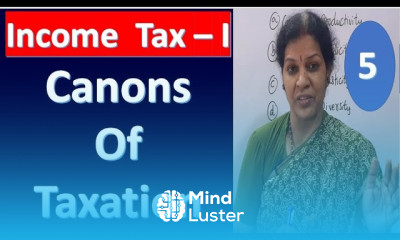 5 Canons of Taxation from Income Tax Subject