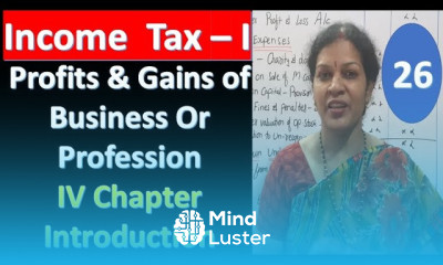 26 Profits Gains of Business Or Profession Introduction from Income Tax Subject