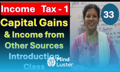 33 Income Tax Capital Gains Income from Other Sources Introduction Class