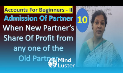 10 When New Partner s Share Of Profit from any one of the Old Partner Admission of Partner