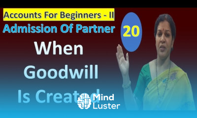 20 Admission Of Partner When Good will Is Created