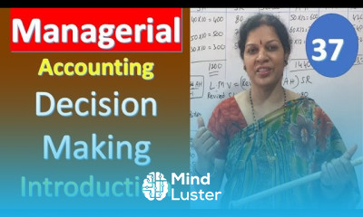 37 Decision Making Introduction from Managerial Management Accounting