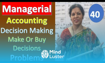 40 Make Or Buy Decisions Problems With Solution from Managerial Management Accounting Subject
