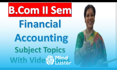 B Com II Sem Financial Accounting Subject Topics With Video Links