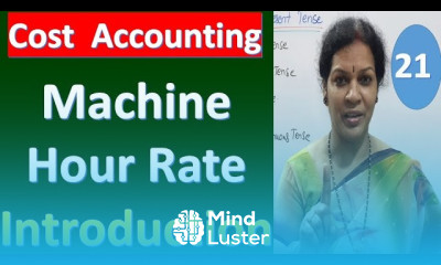 21 Machine Hour Rate Introduction From Cost Accounting Subject