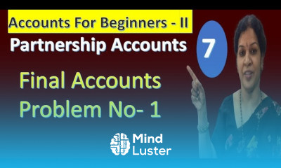 7 Partnership Accounts Final Accounts Problem Number 1