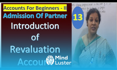 13 Introduction of Revaluation Account from Admission of Partnership Accounts