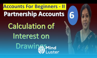 6 Partnership Accounts Calculation of Interest Drawings