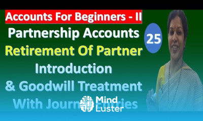 25 Retirement of Partner Introduction Goodwill Treatment With Journal Entries