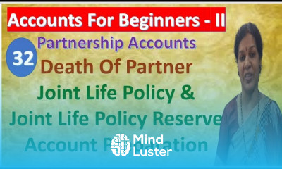 32 Death Of Partner Joint Life Policy Joint Life Policy Reserve Account Preparation