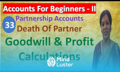 33 Death Of Partner Goodwill Profit Calculations