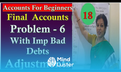 40 Final Accounts Problem 6 With Bad Debts Typical Adjustments