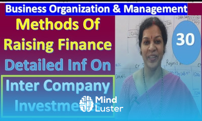 30 Methods of Raising Finance Inter Company Investments from Business Organisation Management