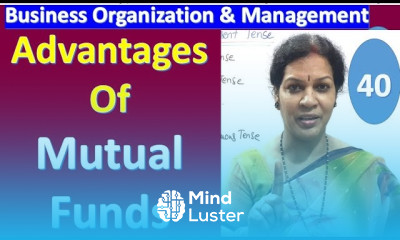 40 Advantages Of Mutual Funds from Business Organization Management Subject