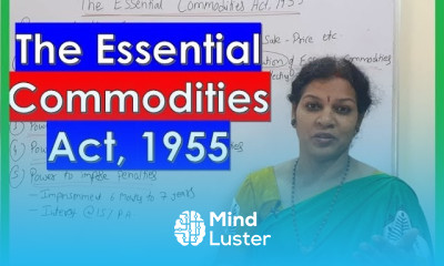 A Detailed Explanation on Essential Commodities Act 1955 in Law Subject By Dr Devika Bhatnagar
