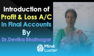 Introduction of P L Account in Final Accounts By Dr Devika Bhatnagar