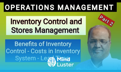 Operations Management I Inventory Control and Stores Management I Benefits and Costs of Inventory I