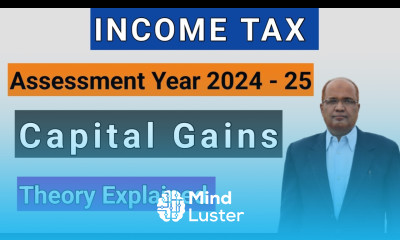 Income Tax I Assessment Year 2024 25 I Capital Gains I Theory Explained I Hasham Ali Khan I