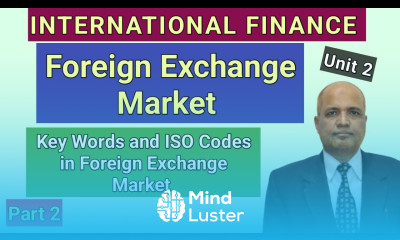 International Finance I Key words and ISO codes in Foreign Exchange Market I Theory 2 I Hasham Ali I