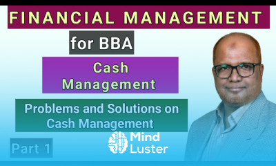 Financial Management I for BBA I Cash Management I Problems and Solutions I Part 1 I Hasham Ali Khan