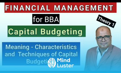 Financial Management I for BBA I Capital Budgeting I Theory Explained I Part 1 I Hasham Ali Khan I
