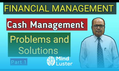 Financial Management I Cash Management I Problems and Solutions I Part 1 I Hasham Ali Khan I