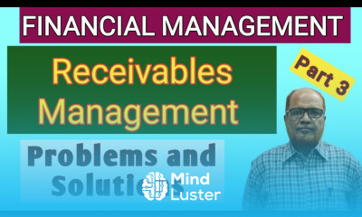 Financial Management I Receivables Management I Problems and Solutions I Part 3 I Hasham Ali Khan I