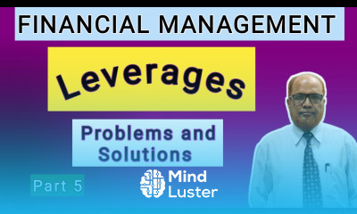 Financial Management II Leverages II Problems and Solutions II Part 5 II Hasham Ali Khan II