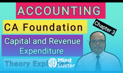 Accounting I CA Foundation I Capital and Revenue Expenditure I Theory Explained I Hasham Ali Khan I