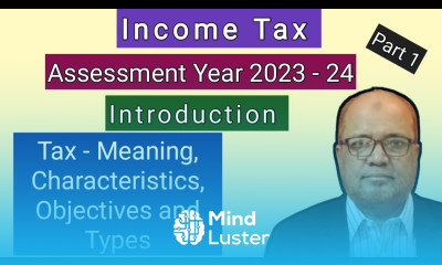 Income Tax I Assessment Year 2023 24 I Meaning of Tax I Characteristics and Objectives I Hasham Ali