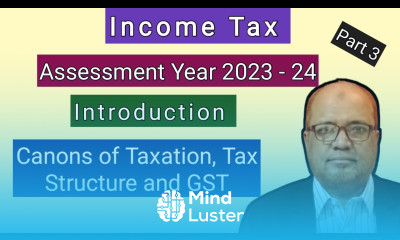 Income Tax I Assessment Year 2023 24 I Canons of Taxation I Tax Structure I Hasham Ali Khan I